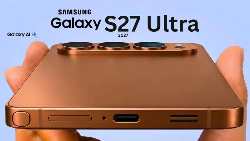三星S27 Ultra或大幅涨价:顶级芯片成本超300美元